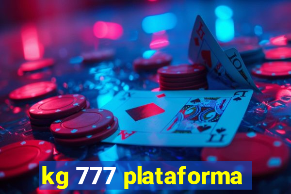 kg 777 plataforma